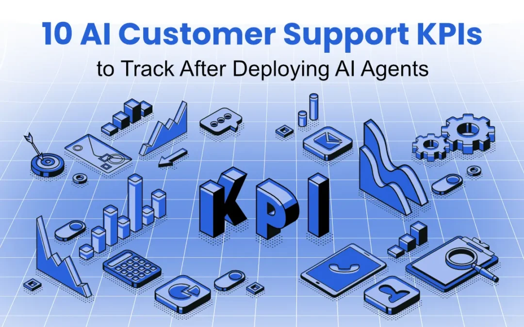 10 AI Customer Support KPIs to Track After Deploying AI Agents