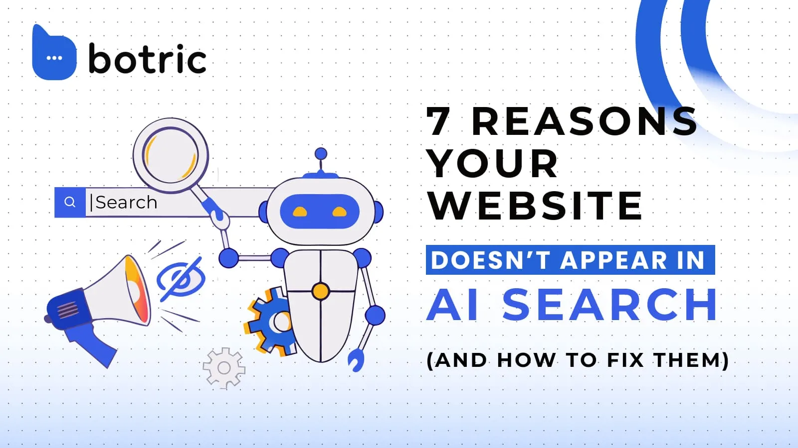 7 Reasons Your Website Doesn't Appear in AI Search (And How to Fix Them)